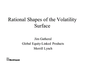 Gatheral Rational Shapes of the Volatility Surface (2001).ppt