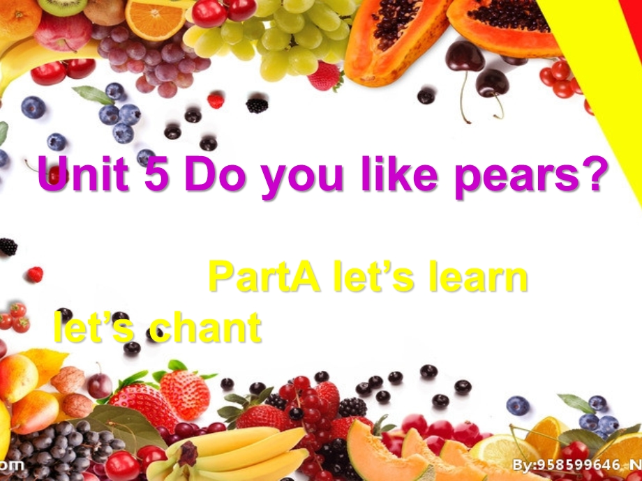 PEP小学英语三级下 Unit5 Do you like pears PartA let’s learn let’s chant课件.ppt_第1页