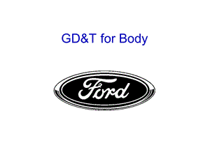 Ford福特GDT形位公差培训材料全集.ppt