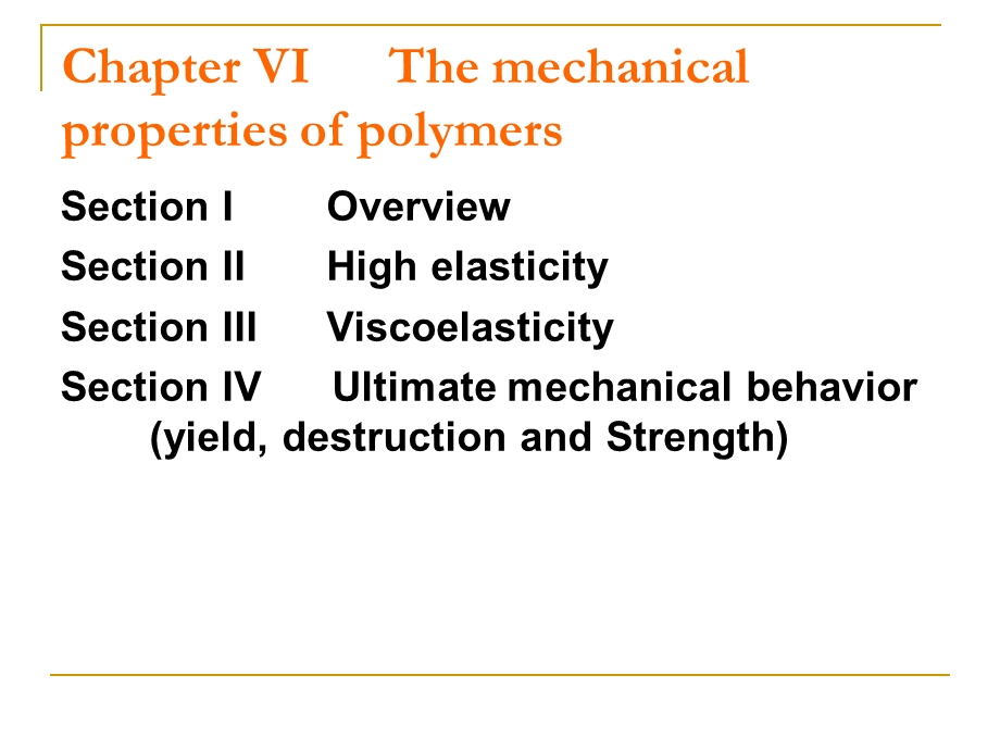 [高等教育]06 chapter 6 Mechanical property of polymer.ppt_第1页