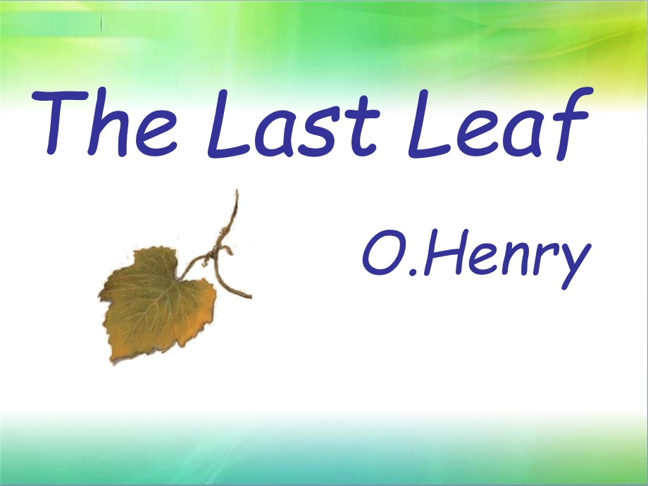 the last leaf.ppt.ppt_第1页