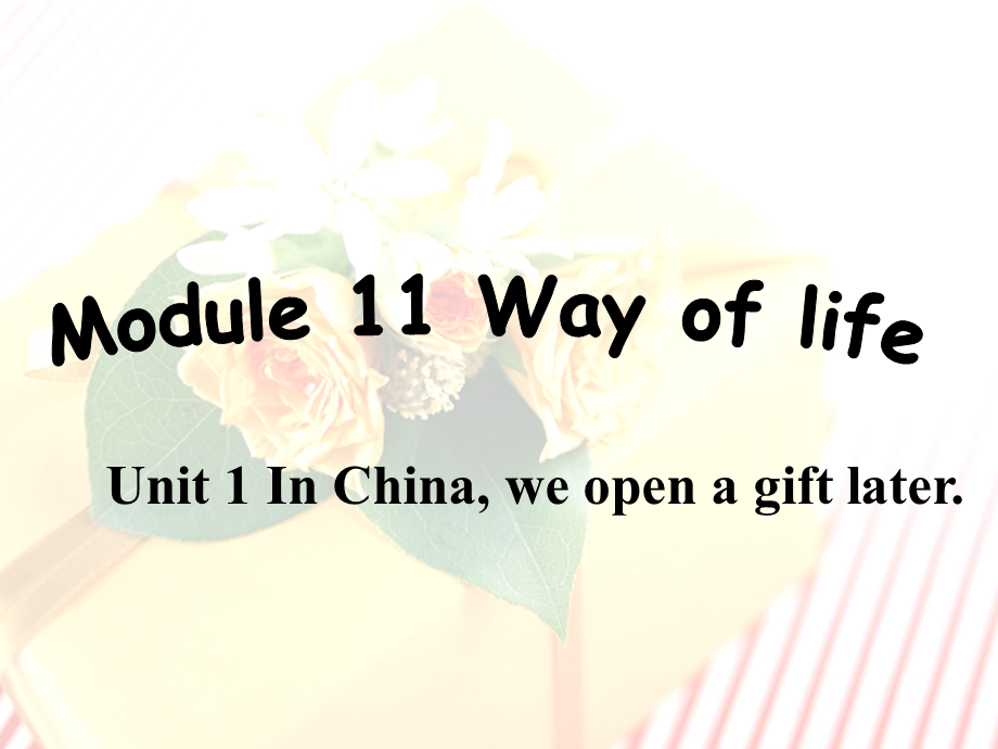 Unit 1 In China, we open a gift later.ppt_第1页