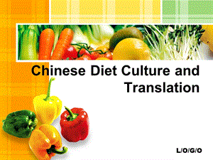 中国饮食文化和翻译Chinese Diet Culture and Translation.ppt