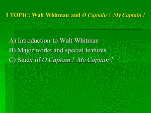 美国文学之惠特曼《船长》 Walt Whitman O Captain!My Captain!.ppt