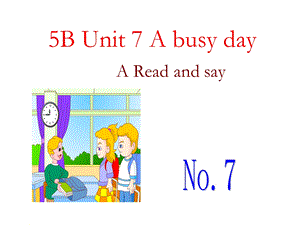 译林版牛津小学英语5B Unit 7 A busy day课件.ppt