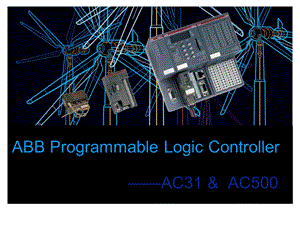 ABB Programmable Logic ControllerAC31 AC500.ppt