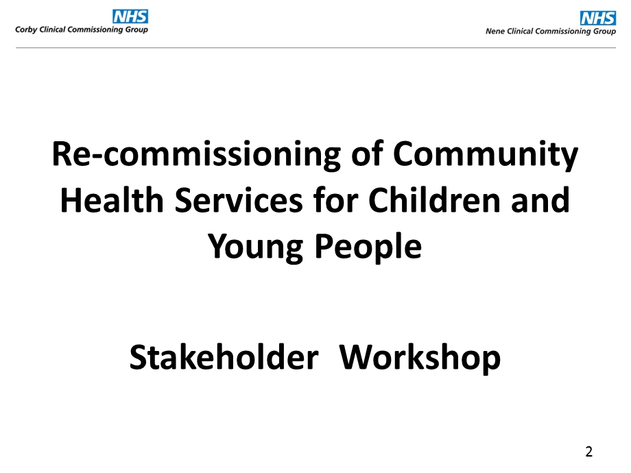 Recommissioning of Community Health Services for Children and Young People[重新调试儿童和青少社区卫生服务](PPT132).ppt_第2页