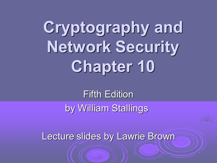 William Stallings, Cryptography and Network Security … .ppt_第1页