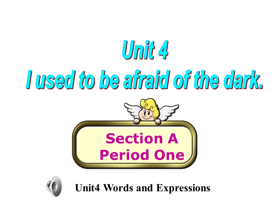 人教版九级英语课件Unit 4 I used to be afraid of the dark.Section A.ppt_第1页