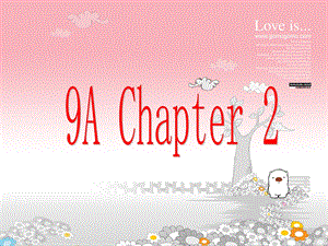 上海版牛津初中英语9A Chapter 2课件.ppt