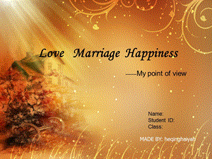 英语演讲PPTLoveMarriageHappiness.ppt