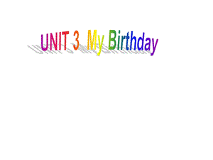 PEP小学英语小学英语五级下册《UNIT 3My Birthday》 .ppt