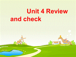 译林版牛津小学英语6B　Unit 4 Review and check　课件.ppt