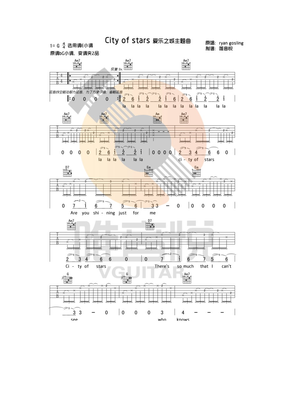 City Of Stars 吉他谱六线谱 歌手：Ryan Gosling 爱乐之城主题曲 唯音悦吉他社编配制作采用G调指法编配弹唱时变调夹夹2品 吉他谱.docx_第1页