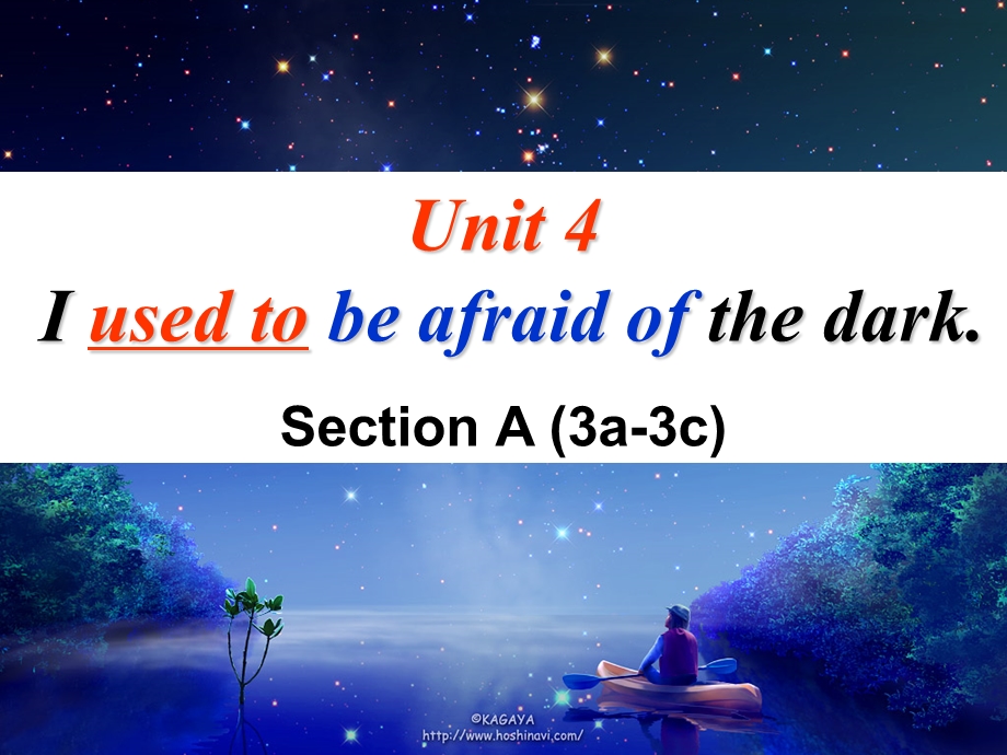 新人教版九年级英语上册Unit4-I-used-to-be-afraid-of-the-dark-SectionA-3a-3c-ppt课件.ppt_第1页