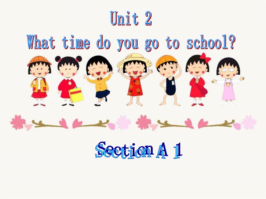 新目标英语七年级下unit2what_time_do_you_go_to_schoolppt课件.ppt_第1页