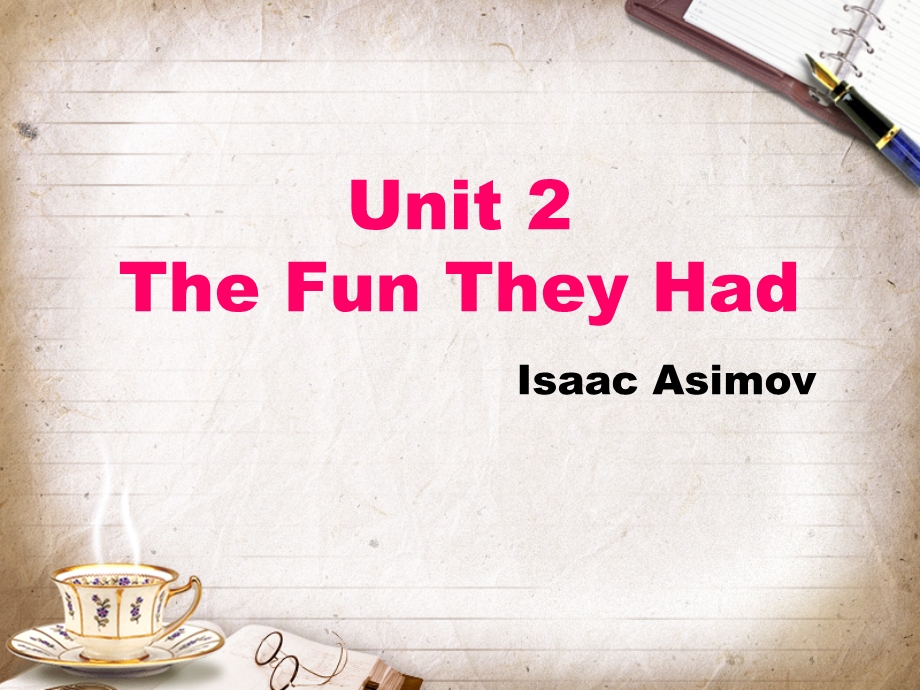 综合英语booke-1-unit_2-The-fun-they-had分析课件.ppt_第1页