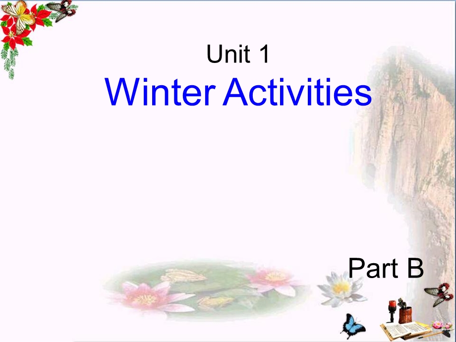 六年级英语下册Unit1《WinterActivites》(PartB)-优秀ppt课件(新版)闽教版.ppt_第1页