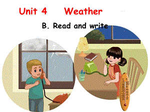 人教版PEP英语四年级下册Unit3WeatherBreadandwriteppt课件等.ppt