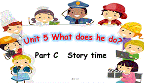 人教PEP版六年级英语上册ppt课件-Unit-5-What-does-he-do-Part-C---Story-time.pptx