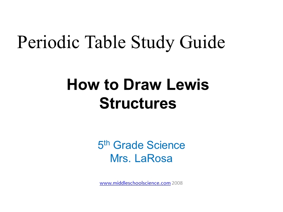 How to Draw Lewis StructuresMiddle School Science Lesson Plans.ppt_第1页