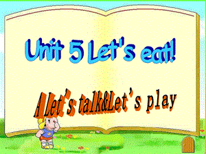 PEP小学英语三级上册课件：unit5 Let's eat A Let's talk.ppt