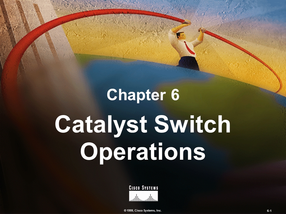 思科网络技术培训之6：Catalyst操作.ppt_第1页