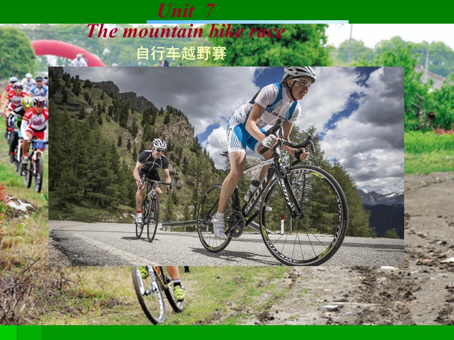 北师大六级英语unit7 mountain bike race lesson1.ppt_第1页