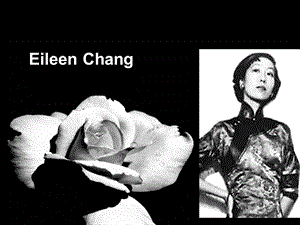 张爱玲 Eileen Chang 英文介绍ppt.ppt