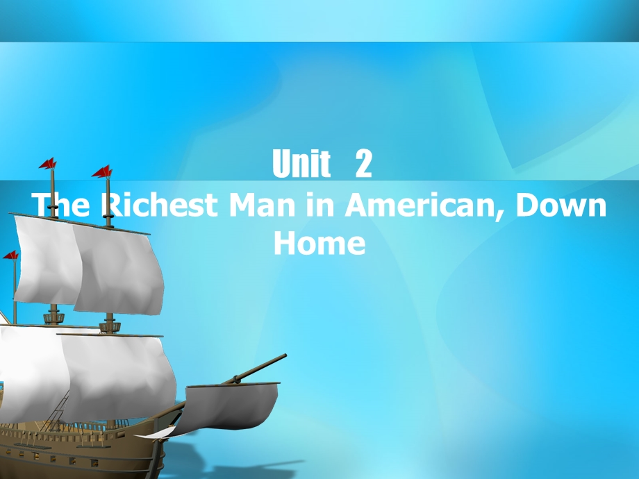 大学英语（全新版）第二册Unit 2 The Richest Man in American, Down Home.ppt_第1页