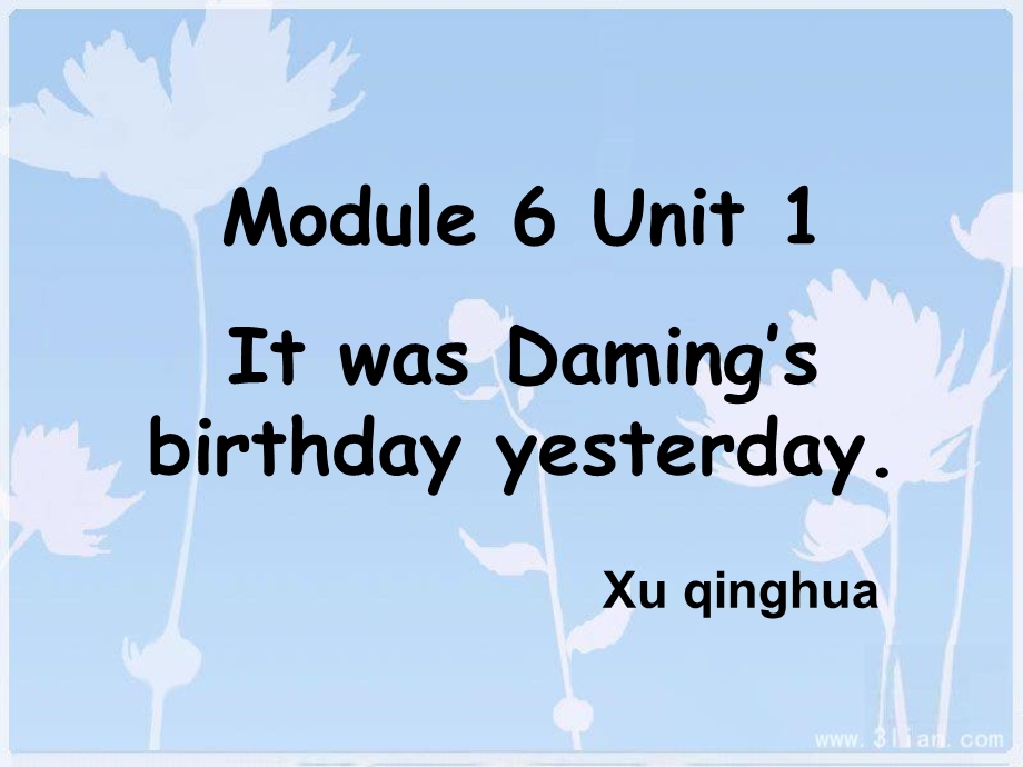 1054480723新版M6U1ItwasDaming'sbirthdayyesterday终结.ppt_第1页