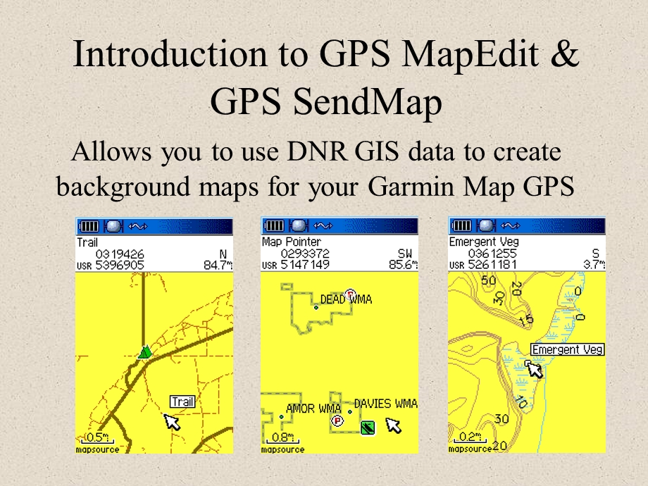 Introduction to GPS MapEdit & GPS SendMap.ppt_第3页