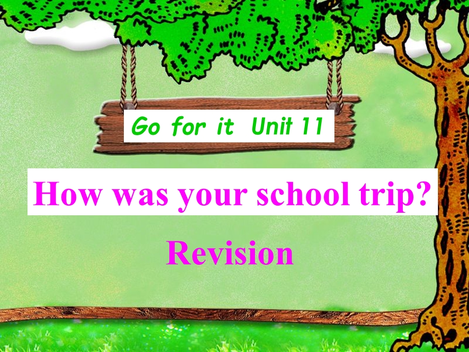 Unit 11 How was your school trip复习课.ppt_第2页