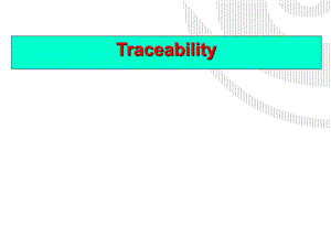 Traceability培训资料(厦门).ppt