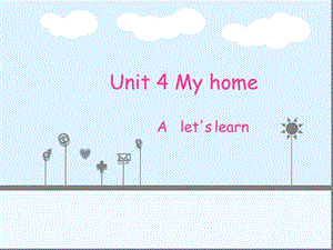 英语人教版四年级上册unit-4-my-home-A-lets-learn课件.ppt