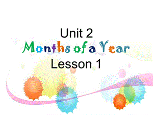 重大版英语六年级上册Unit-2《Months-of-a-year》课件.ppt