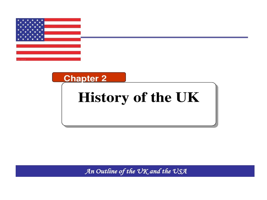 英美概况Ukchapter2HistoryoftheUK精品课件.ppt_第1页