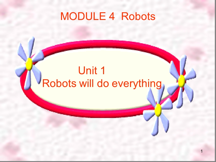 外研版四下册moduleunitrobots-will-do-everything课件.ppt_第1页