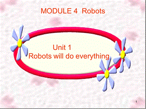 外研版四下册moduleunitrobots-will-do-everything课件.ppt