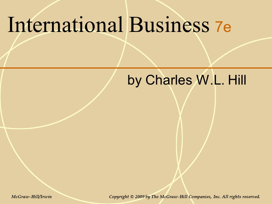 国际商务International-Business-(Charles-W.L.-Hill-第七版)课件.ppt_第1页