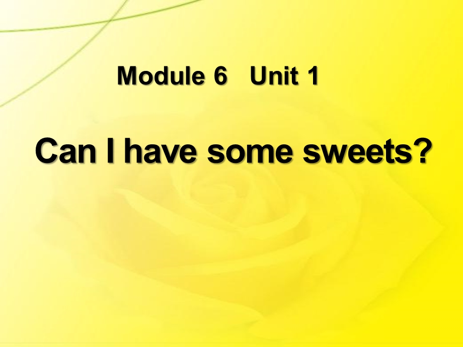 外研版（三起）四上Module6《Unit1CanIhavesomesweets》课件.pptx_第1页