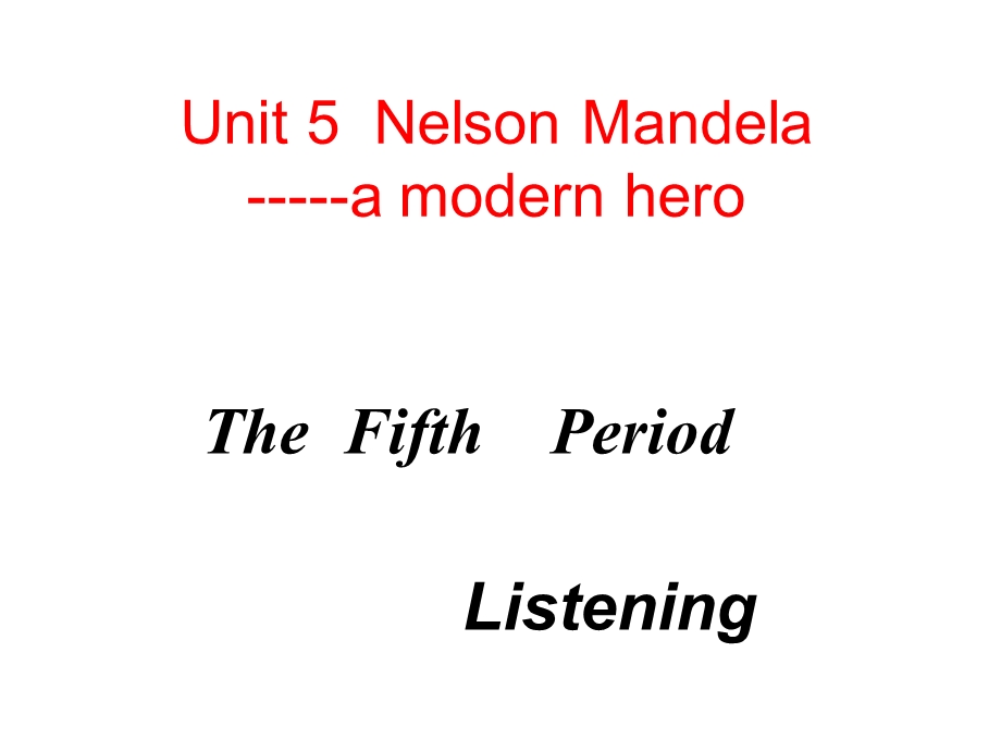 新人教版英语高一上Module-1《Unit-5-Nelson-Mandel----a-modern-hero》课件.ppt_第1页