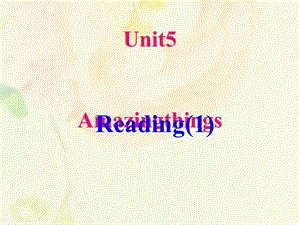 七年级英语下册-Unit-5-Amazing-things-Reading-I-(新版)牛津版课件.ppt