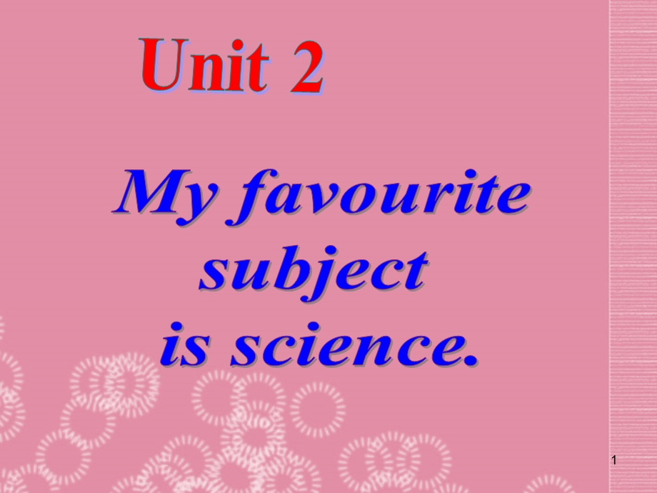 山东省七级英语下册《Unit-2-My-favourite-subject-is-science-Section-A-2》ppt课件-鲁教版.ppt_第1页