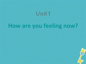 五年级英语下册Unit1Howareyoufeelingnowppt课件陕旅版.ppt