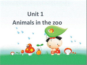 五年级下英语ppt课件-Unit1Animalsinthezoo_牛津上海版.ppt