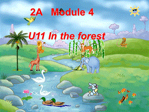 二年级英语上册Unit11Intheforest精选教学PPT牛津上海版课件.ppt