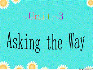 五年级英语下册Unit3《Askingtheway》-ppt课件(新版)牛津版.ppt