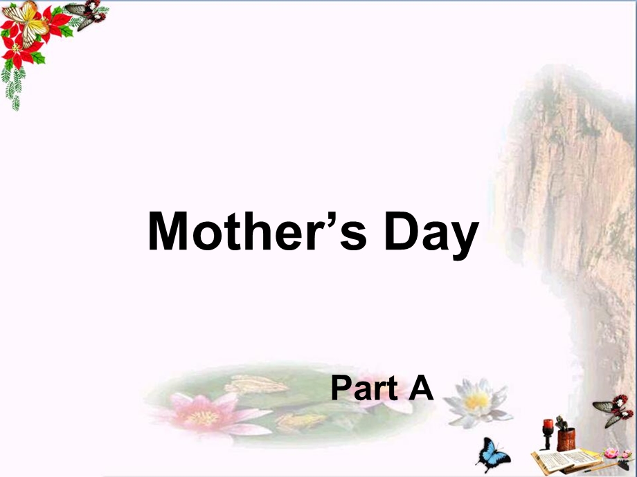 六年级英语下册Unit4《Mother’sday》(PartA)-精品优选课件(新版)闽教版.ppt_第1页