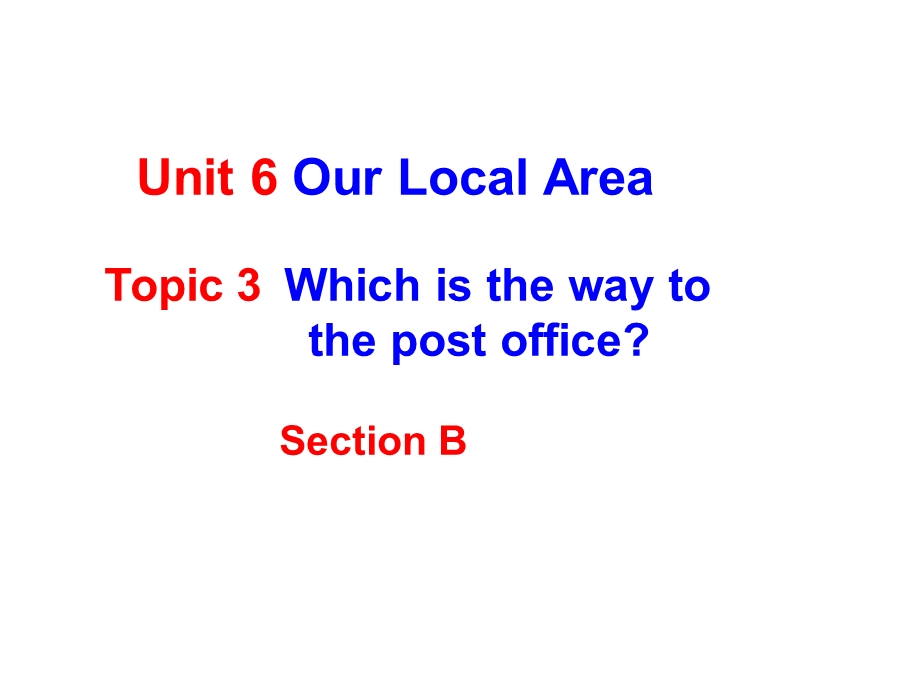 仁爱版英语七下《Topic-3-Which-is-the-way-to-the-post-office》课件.ppt_第1页